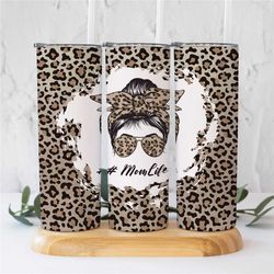 mom life leopard tumbler, mother's day gift for mom, 20oz skinny tumbler, messy bun mom travel cup, cheetah mama tumbler