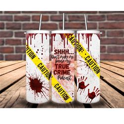 skinny tumbler-true crime-20oz or 30oz