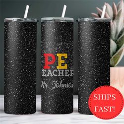 personalized pe teacher tumbler appreciation gift, gym teacher gift, coach gift, physical ed teacher to go cup, pe teach