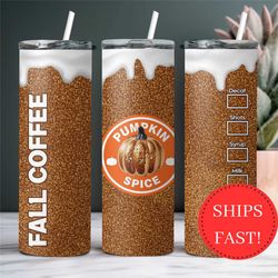 pumpkin spice drip tumbler, fall coffee tumbler gift for pumpkin spice lover, pumpkin spice latte travel cup, pumpkin sp