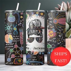 personalized science teacher tumbler gift, science teacher appreciation gift, messy bun science teacher to go cup, teach