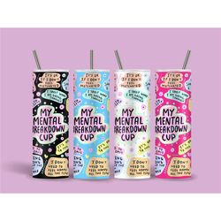 my mental breakdown affirmation tumbler ,daily affirmations tumbler, 20oz daily affirmations tumbler , gift for her, sel