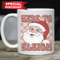 Best Christmas Gifts 2022 Here To Sleigh Santa Claus Mug Size 11oz & 15oz.jpg