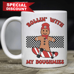 best christmas gifts rollin with my doughmies mug