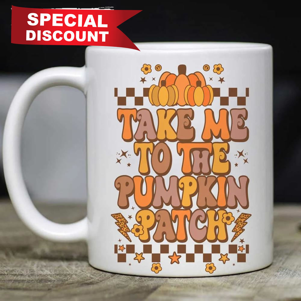 Take Me To The Halloween Pumpkin Patch Mug Size 11oz & 15oz.jpg