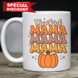 thankful mama pumpkin mug, gift for thanksgiving
