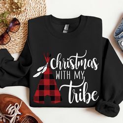 christmas with my tribe sweatshirt,christmas shirt,christmas gift,family christmas,buffalo plaid chr