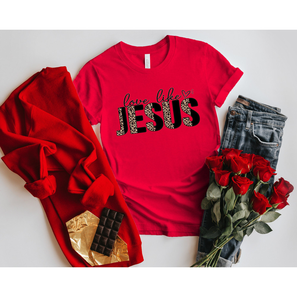 LOVE Like Jesus, Jesus Valentine Shirt, Valentine's Shirt, LOVE Valentines Y'All Shirt,Cute Valentines Day Shirt, Heart, Happy Valentines.jpg