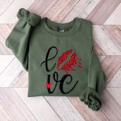 Love sweatshirt and shirt ,valentines day sweatshirt,womens valentines day sweatshirt