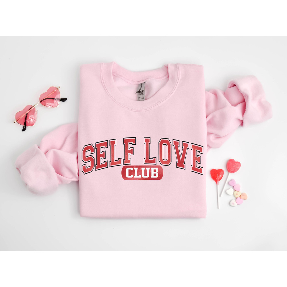 Self Love Club Valentines Sweatshirt, Valentines Shirt Self Love Club Shirt, Aesthetic Sweat, Trendy Sweatshirt, Unisex Sweatshirt.jpg