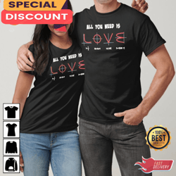 all you need is love math women valentines day unisex t-shirt, gift for her, gift for him, lover gift