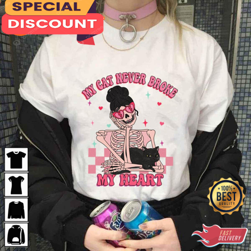 Cat Valentines Day Skeleton My Cat Never Broke My Heart Funny Unisex T-Shirt.jpg