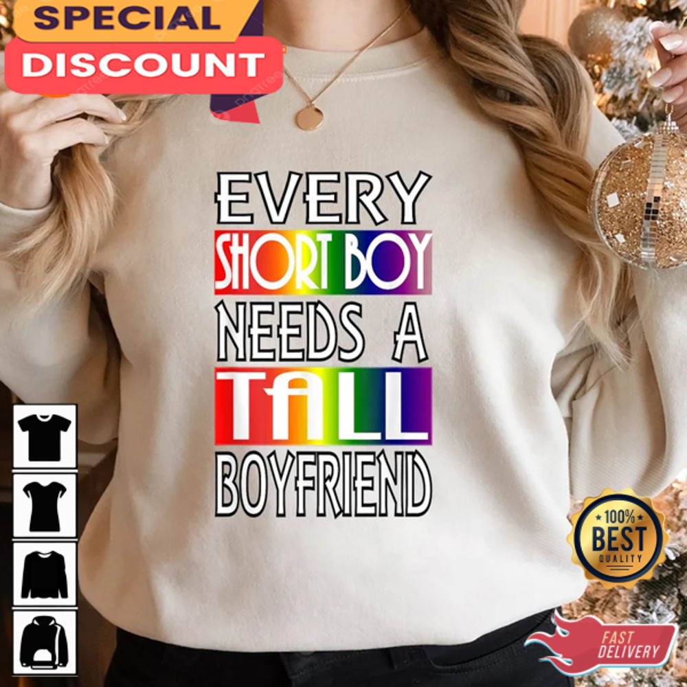 Every Tall Boy Needs Short Boyfriend LGBT Valentines Day Sweatshirt.jpg