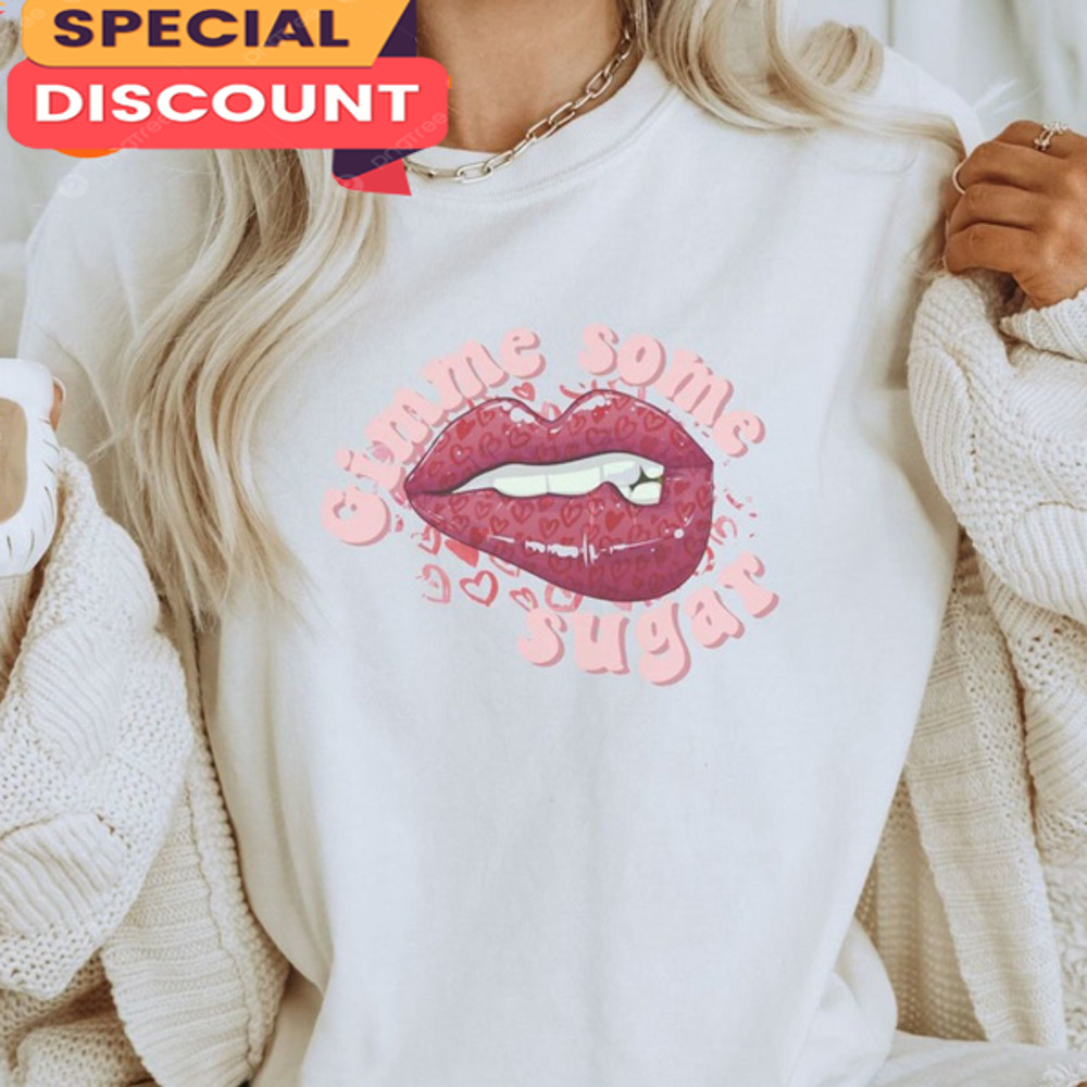 Gimme Some Sugar Lips Funny Happy Valentines Day Unisex T-Shirt.jpg