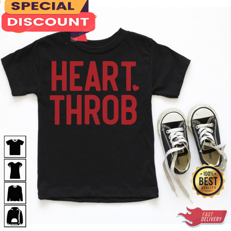 Heart Throb Funny Toddler Boy Valentine Shirt.jpg