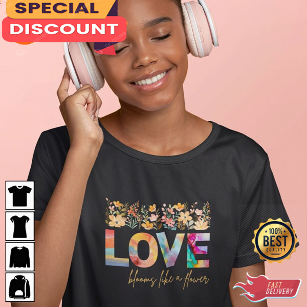 Love Blooms Like A Flower I love my GF Valentine's Day Gift T-Shirt.jpg