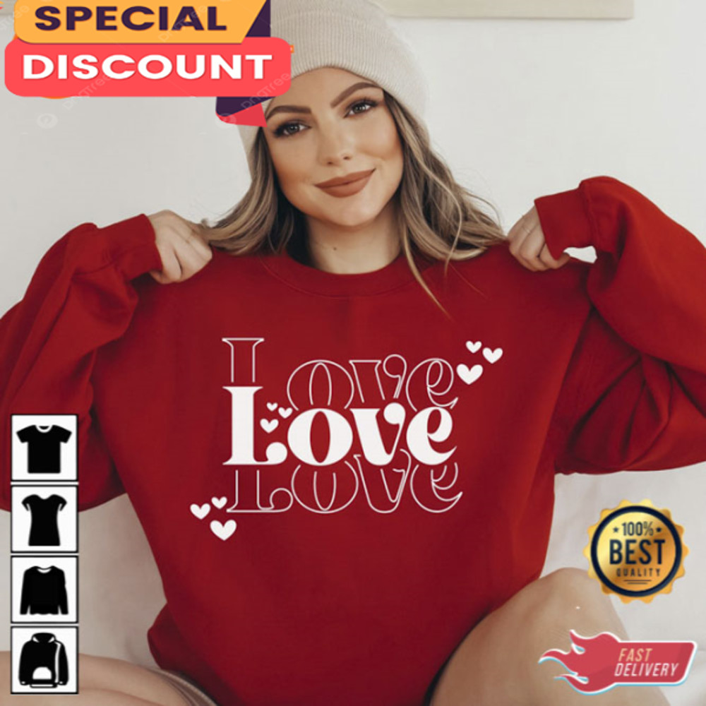 Love Love Valentine's Day Shirt Gift For Her.jpg