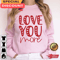 Love You More Love Quotes Shirt.jpg