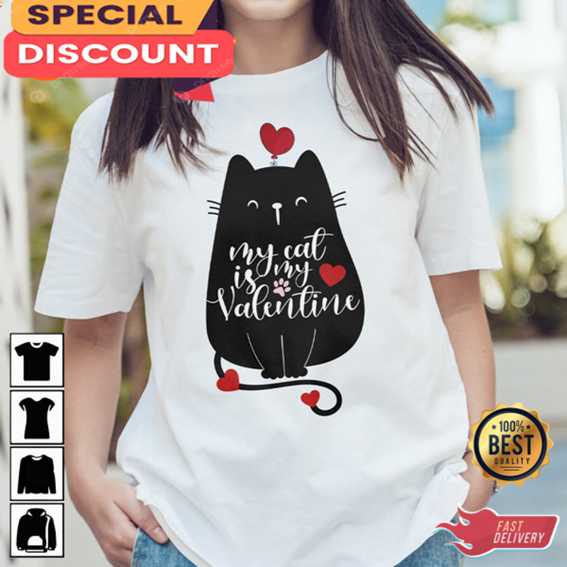 My Cat is My Valentine Cute Valentine Shirt.jpg