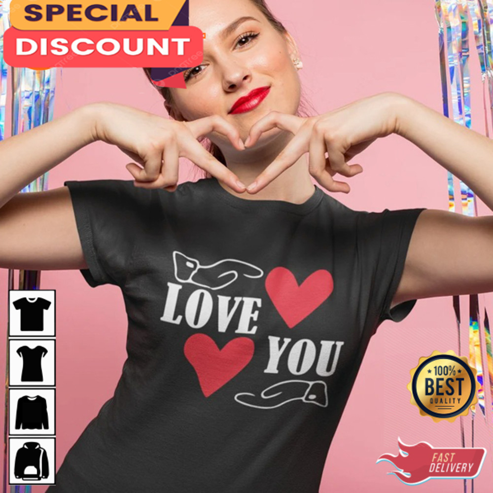 Perfect Valentine's Day Love You Gift for Loved One Unique Valentine Day T-Shirt.jpg
