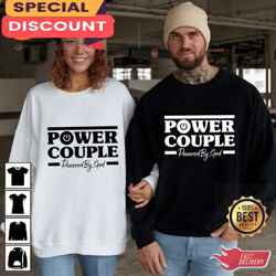 power couple powered by god valentines day couples unisex sweatshirt hoodie, gift for her, gift for him, lover gift