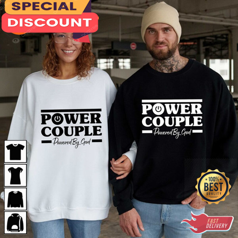 Power Couple Powered by God Valentines Day Couples Unisex Sweatshirt Hoodie.jpg