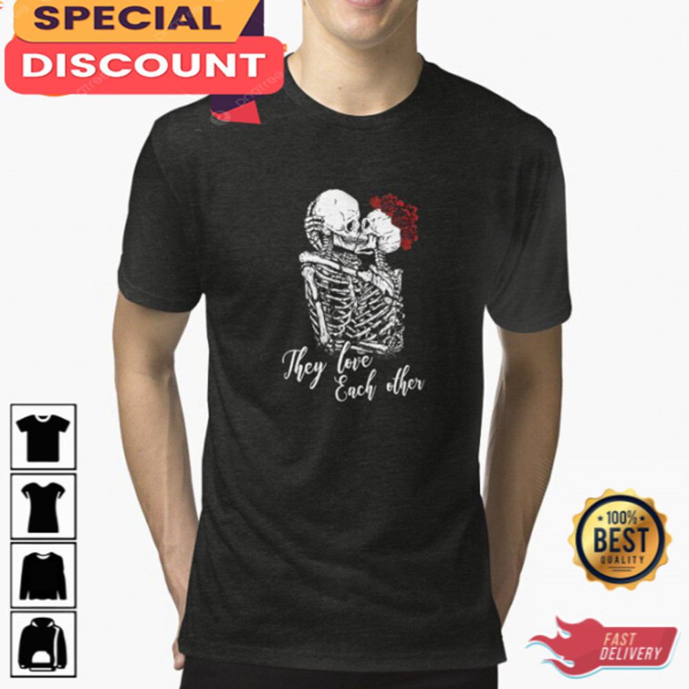 They Love Each Other Unisex T-Shirt.jpg