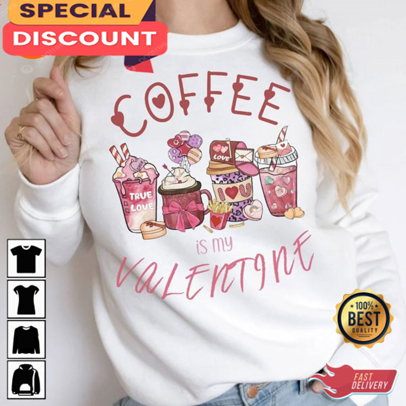 Valentine Coffee Valentines Day Unisex Sweatshirt.jpg