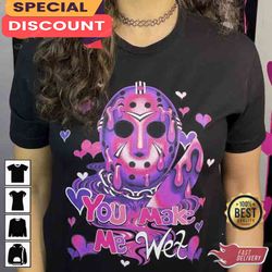 valentine spooky you make me wet t-shirt, gift for her, gift for him, lover gift