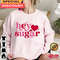 Valentines Day Hey Sugar Heart Sweatshirt Valentine Shirt Women Gifts.jpg
