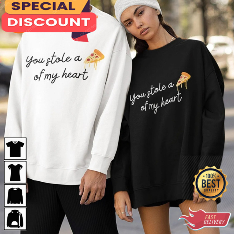 You Stole A Slice of My Heart Happy Women Valentines Day Sweatshirt.jpg