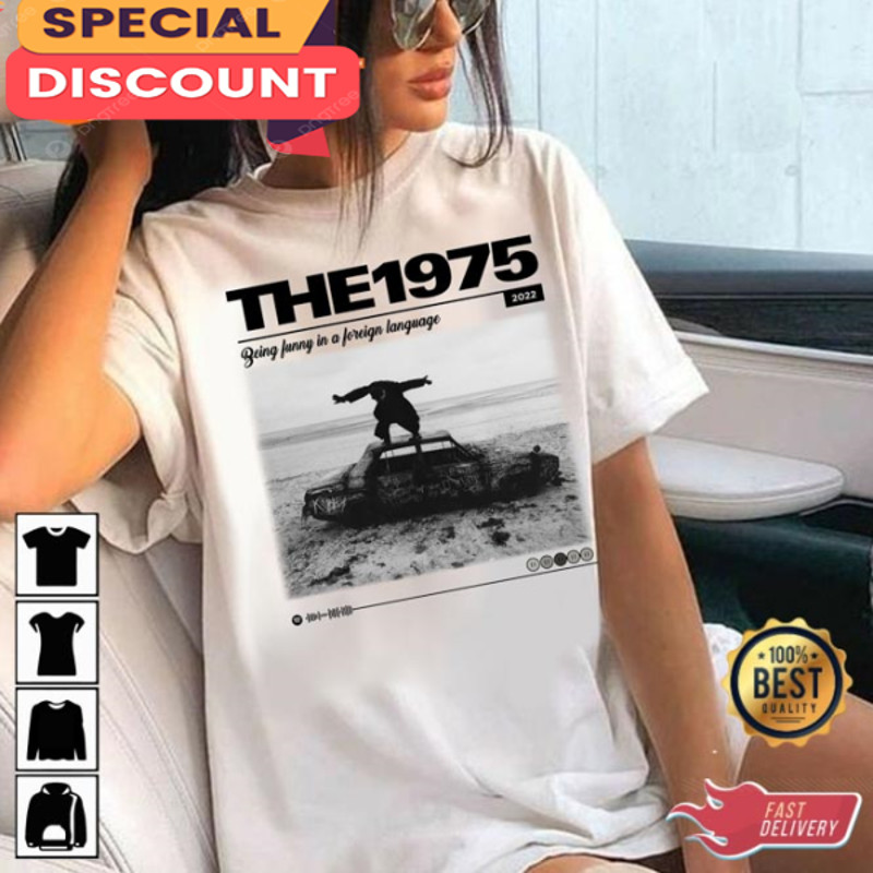 Being Funny in A Foreign Language The 1975 T-shirt.jpg