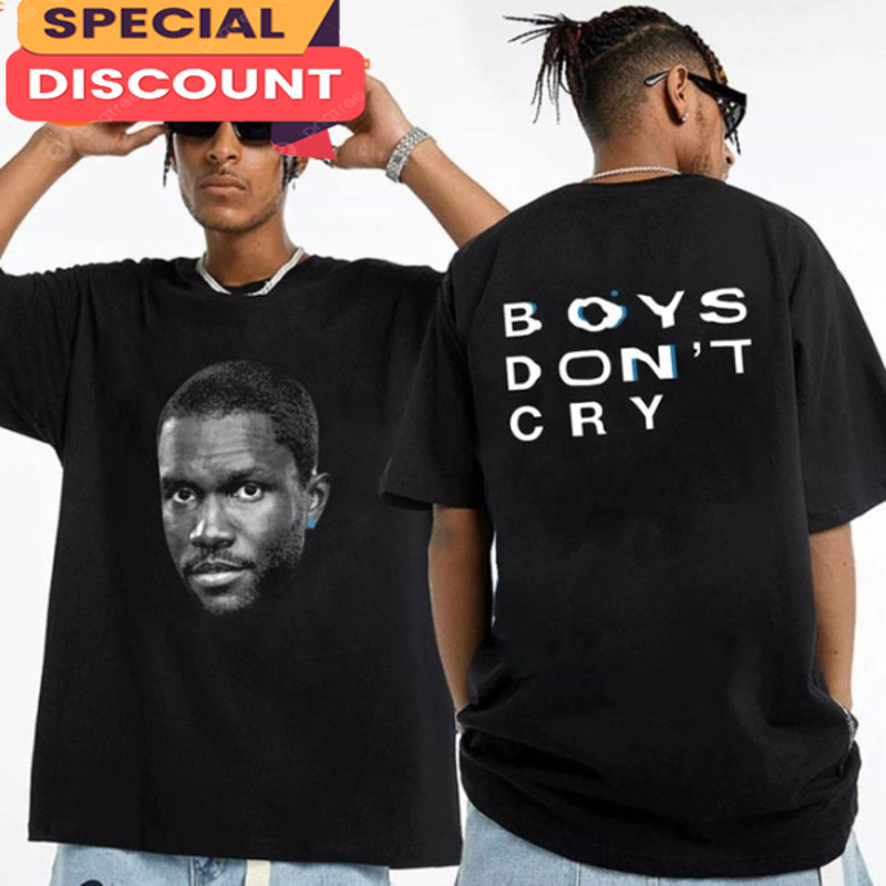 Boys Dont Cry Frank Ocean Hip Hop Rap Unisex Shirt For Fan.jpg