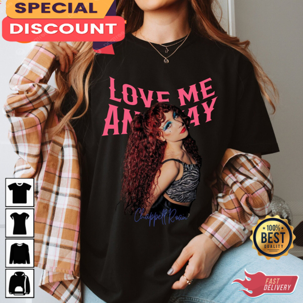 Chappell Roan Tour Love You Anyway Shirt.jpg