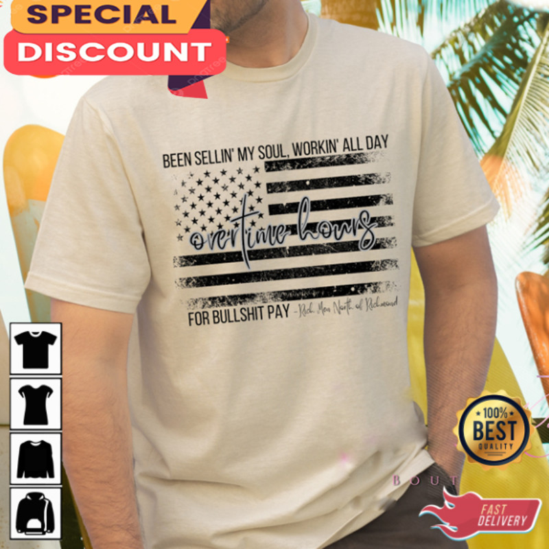 Overtime Hours For Bullshit Pay Rich Men Lyrics Oliver Anthony Music T-Shirt.jpg