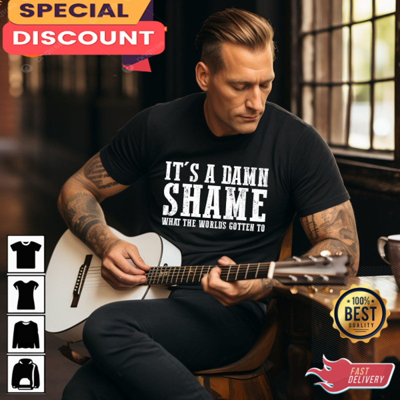 Rich Men North of Richmond Lyrics Its A Damn Shame What The Worlds Gotten To T-shirt.jpg