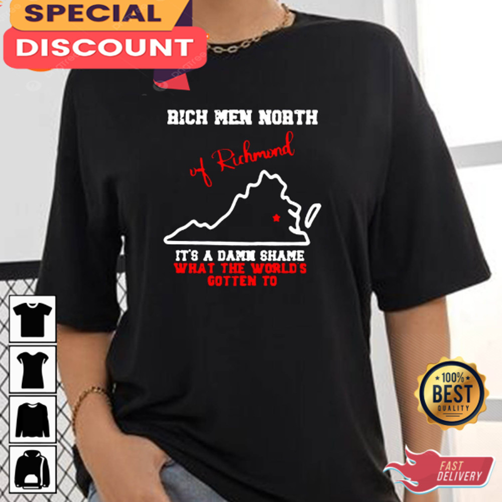 Rich Men North of Richmond Lyrics Music Song What The Worlds Gotten To Country Vibes Unisex T-Shirt.jpg