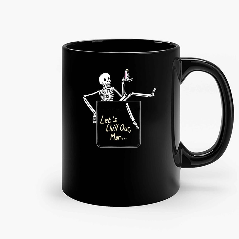 Lets Chill Out Man Skeleton Ceramic Mugs.jpg