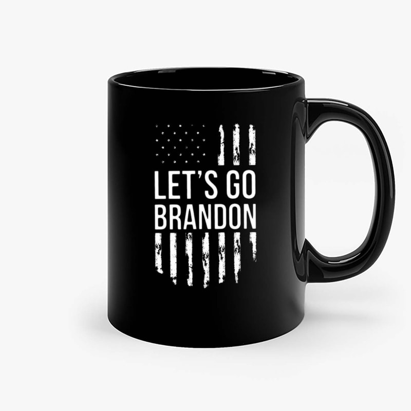 Lets Go Brandon Joe Biden Fjb Ceramic Mugs.jpg
