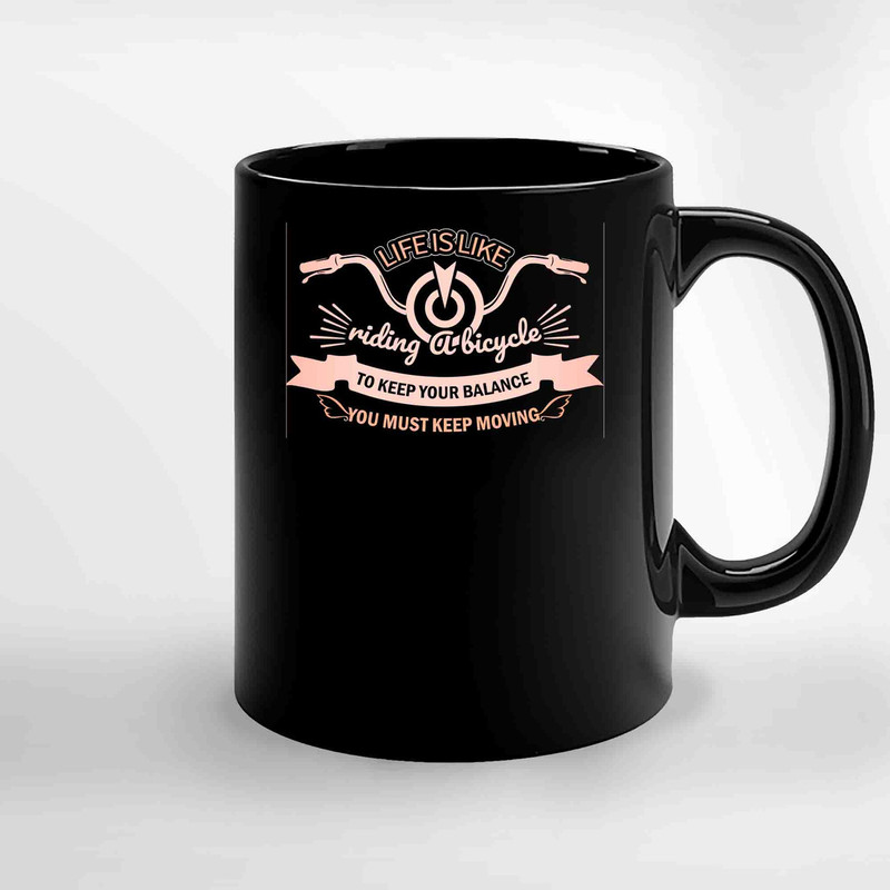Life Is Like Riding A Bicycle Active Ceramic Mugs.jpg