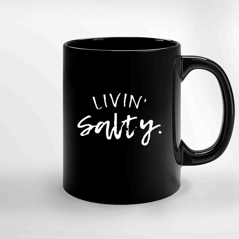 Livin Salty Ceramic Mugs.jpg