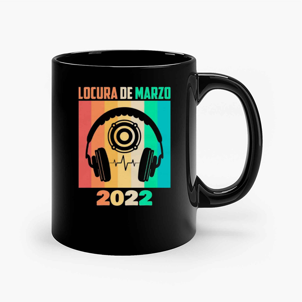 Locura De Marzo 2022 Ceramic Mugs.jpg