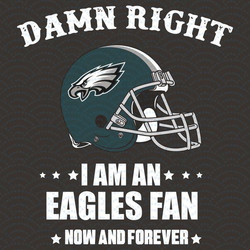 Damn-Right-I-Am-A-Eagles-Fan-Now-And-Forever-Svg-SP23012108.jpg