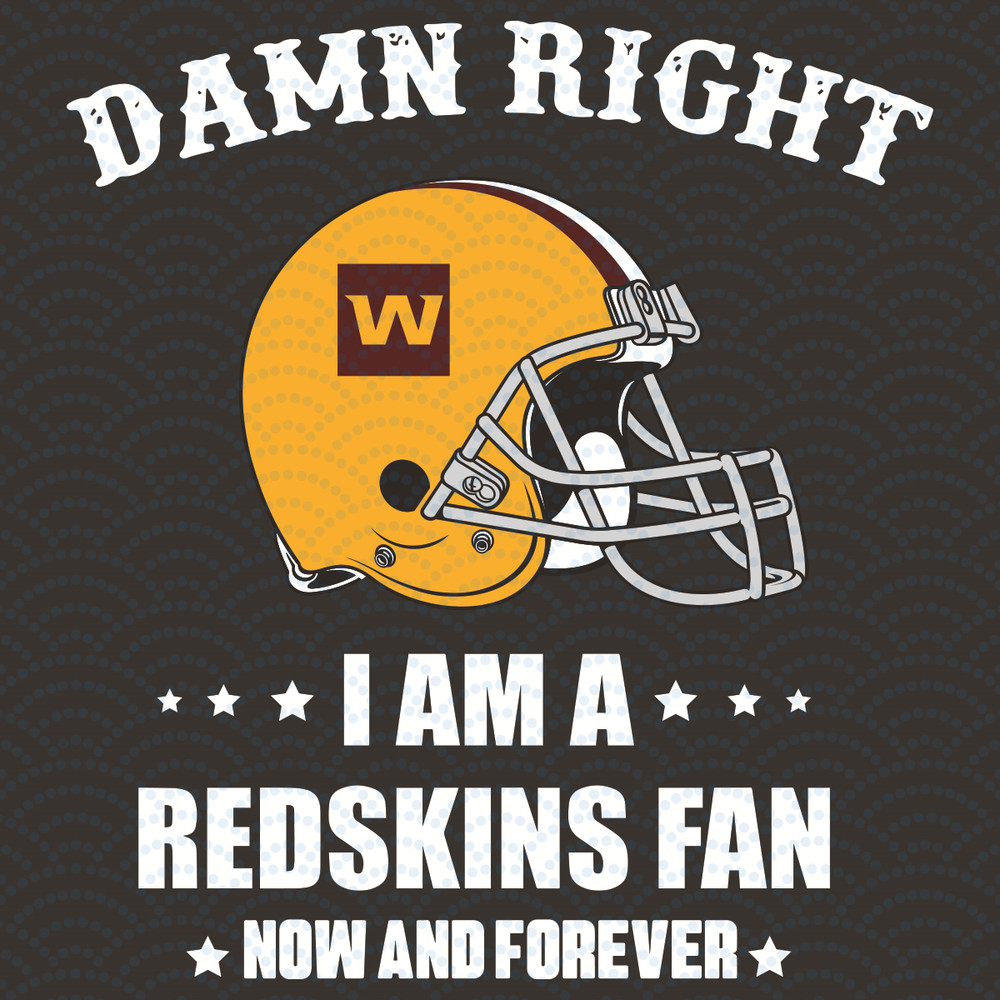 Damn-Right-I-Am-A-Redskins-Fan-Now-And-Forever-Svg-SP23012103.jpg