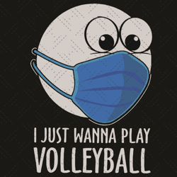 i just wanna play volleyball svg, volleyball svg, volleyball shirt