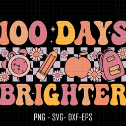 100 days brighter svg, 100th days of school svg, back to school svg, teacher school svg