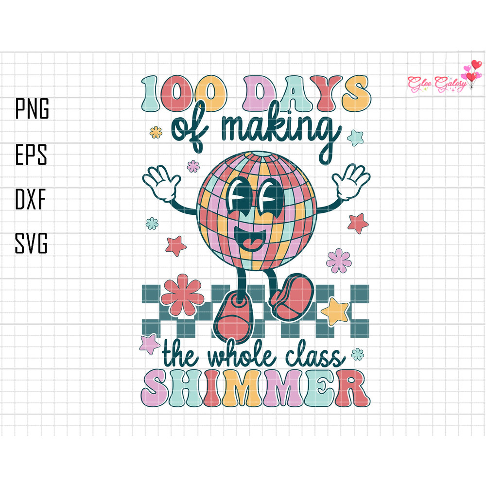 100 Days Of Making Svg, The Whole Class Shimmer Svg, Disco Ball, Teacher Life, 1st Day Of School Svg, Back To School, Teacher Appreciation.jpg