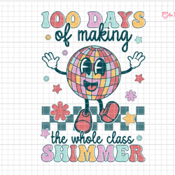 100 days of making svg, the whole class shimmer svg, disco ball, teacher life