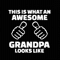 Awesome Grandpa Svg, Grandpa Svg, Best Papa Ever Svg, Pops Svg, Father Day Svg, Awesome Dad Svg, Gift For Grandpa, Papa Svg, Grandpa Shirt - Copy.jpg