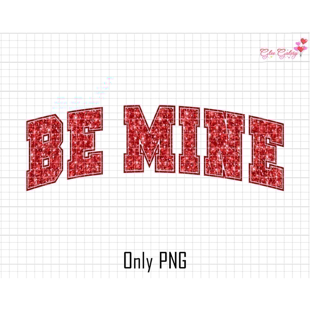 Be Mine PNG, Sequins Valentines Day Png, Valentines Sublimation Png, Valentine Shirt Png, Trendy Valentines Png, Glitter Valentine Png.jpg